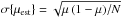 \hbox{$\sigma\{\mu_{\rm est}\}=\sqrt{\mu \, (1-\mu)/N}$}