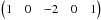 \hbox{$\begin{pmatrix} 1 & 0 &-2 &0 &1\end{pmatrix}$}