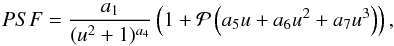 \begin{equation} {PSF} = \frac{ a_1 }{ (u^2 + 1)^{a_4} }\left(1 + \mathcal{P}\left(a_5 u + a_6 u^2 + a_7 u^3\right)\right), \label{eqn:moffat} \end{equation}