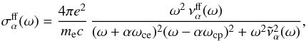 \begin{eqnarray} \sigma_\alpha^\mathrm{ff}(\omega) = \frac{4\pi e^2 }{ \mel c} \, \frac{\omega^2\,\nu_{\alpha}^{\mathrm{ff}}(\omega) }{ (\omega+\alpha\omc)^2 (\omega-\alpha\omcp)^2 +\omega^2 \tilde\nu_\alpha^2(\omega)}, \label{sigma-fit0} \end{eqnarray}