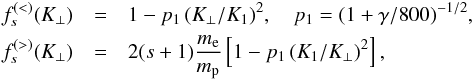 \appendix \setcounter{section}{1} \begin{eqnarray} f^{(<)}_s(\Kp) &=& 1-p_1\,(\Kp/K_1)^2, \quad p_1=(1+\gamma/800)^{-1/2}, \nonumber\\ f^{(>)}_s(\Kp) &=& 2(s+1)\frac{\mel}{\mpr} \left[1-p_1\,(K_1/\Kp)^2\right], \nonumber \end{eqnarray}