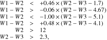 \begin{equation} \label{ec_koeA} \begin{array}{rcl} W1-W2 & < & +0.46 \times \left( W2-W3-1.7 \right) \\ W1-W2 & > & -0.06 \times \left( W2-W3-4.67 \right) \\ W1-W2 & < & -1.00 \times \left( W2-W3-5.1 \right) \\ W1-W2 & > & +0.48 \times \left( W2-W3-4.1 \right) \\ W2 & > & 12 \\ W2-W3 & > & 2.3, \end{array} \end{equation}