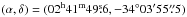 \hbox{$(\alpha,\delta)=(02^{\rm h}41^{\rm m}49\fs6, -34^{\circ}03\arcmin55\farcs5)$}