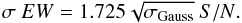 \begin{equation} \sigma~ {EW} = 1.725 \sqrt{\sigma_{\rm Gauss}} \ {S/N}. \label{eq1} \end{equation}