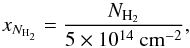 \begin{equation} x_{N_{\rm H_2}} = \frac{N_{\rm H_2}}{5 \times 10^{14}~{\rm cm^{-2}}}, \end{equation}