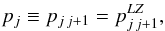 \begin{equation} p_j \equiv p_{j\,j+1} = p_{j\, j+1} ^{LZ}, \label{eq:pl} \end{equation}