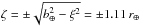 \hbox{$\zeta=\pm\sqrt{b^2_\oplus-\xi^2}=\pm1.11\,r_\oplus$}