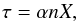 \begin{equation} \tau = \alpha n X, \label{eq2} \end{equation}