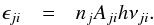 \begin{eqnarray} \epsilon_{ji} &=& n_{j} A_{ji} h\nu_{ji}. \label{eq:emissivity} \end{eqnarray}