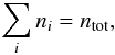 \begin{eqnarray} \sum_{i} n_{i} = n_\mathrm{tot}, \label{eq:pop_closure} \end{eqnarray}