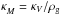 \hbox{$\kappa^{}_M={\kappa_V}/{\rho_\mathrm{g}}$}
