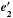 \hbox{$\vec{e'_2}$}