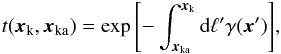 \begin{eqnarray} t(\vec{x}_{\rm{k}},\vec{x}_{\rm{ka}})= \exp{\left\lbrack -\int_{\vec{x}_{\rm{ka}}}^{\vec{x}_{\rm{k}}} {\rm d}\ell' \gamma(\vec{x}')\right\rbrack}, \end{eqnarray}