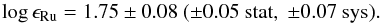 \begin{eqnarray*} \log\epsilon_{\mathrm{Ru}}=1.75\pm0.08\ (\pm0.05\ \mathrm{stat},\ \pm0.07\ \mathrm{sys}). \end{eqnarray*}