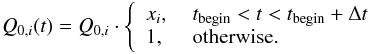 \begin{eqnarray} Q_{0,i}(t) = Q_{0,i} \cdot \left\{\begin{array}{*{2}{l}} x_i ,& ~ t_{\rm begin} < t < t_{\rm begin} + \Delta t \\ 1 ,& ~ \mbox{otherwise.} \label{flare}\\ \end{array} \right. \end{eqnarray}