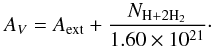 \begin{equation} \label{phys1} A_V = A_\mathrm{ext} + \frac{N_{\rm H + 2H_2}}{1.60 \times 10^{21}}\cdot \end{equation}