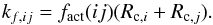 \begin{equation} \label{manchem2} k_{f,ij}= f_\mathrm{act}(ij) (R_{{\rm c},i} + R_{{\rm c},j}). \end{equation}