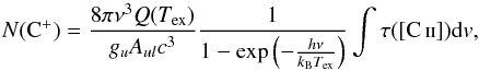 \begin{equation} N({\rm C^+}) = \frac{8 \pi \nu^3 Q(T_{\rm ex}) }{g_uA_{ul}c^3}\frac{1}{1-\exp\left(-\frac{h\nu}{k_{\rm B}T_{\rm ex}}\right)} \int \tau([\ion{C}{II}]) {\rm d}v, \end{equation}