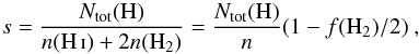 \begin{equation} s = \frac{N_{\rm tot}(\rm{H})}{n(\ion{H}{I})+2n(\rm{H}_2)} = \frac{N_{\rm tot}(\rm{H})}{n}(1-f(\rm{H}_2)/2) ~, \end{equation}