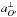 \hbox{$a_{{{O'}}}^ \bot$}
