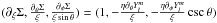 \hbox{$( {{\partial _\xi }\Sigma ,\frac{{{\partial _\theta }\Sigma }}{\xi },\frac{{{\partial _\phi }\Sigma }}{{\xi \sin \theta }}} ) = ( {1, - \frac{{\eta {\partial _\theta }Y_l^m}}{\xi }, - \frac{{\eta {\partial _\phi }Y_l^m}}{\xi }\csc \theta } )$}