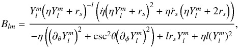 \appendix \setcounter{section}{1} \begin{equation} \label{Eq05} {B_{lm}} = \frac{{Y_l^m{{\left( {\eta Y_l^m + {r_s}} \right)}^{ - l}}\left( {\dot \eta {{\left( {\eta Y_l^m + {r_s}} \right)}^2} + \eta {{\dot r}_s}\left( {\eta Y_l^m + 2{r_s}} \right)} \right)}}{{ - \eta \left( {{{\left( {{\partial _\theta }Y_l^m} \right)}^2} + {{\csc }^2}\theta {{\left( {{\partial _\phi }Y_l^m} \right)}^2}} \right) + l{r_s}Y_l^m + \eta l(Y_l^{m})^2}}, \end{equation}