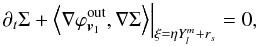 \appendix \setcounter{section}{1} \begin{equation} \label{Eq09} {\left. {{\partial _t}\Sigma + \left\langle {\nabla \varphi _{{{\bm{v}}_1}}^{{\text{out}}},\nabla \Sigma } \right\rangle } \right|_{{\xi} = \eta Y_l^m + {r_s}}} = 0, \end{equation}