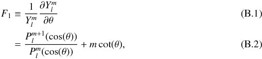 \appendix \setcounter{section}{2} \begin{eqnarray} {F_1} &\equiv &\frac{1}{{Y_l^m}}\frac{{\partial Y_l^m}}{{\partial \theta }}\\ &=& \frac{{P_l^{m + 1}(\cos (\theta ))}}{{P_l^m(\cos (\theta ))}} + m\cot (\theta ), \end{eqnarray}
