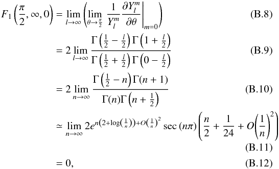\appendix \setcounter{section}{2} \begin{eqnarray} {F_1}\left( {\frac{\pi }{2},\infty ,0} \right) &= &\mathop {\lim }\limits_{l \to \infty } \left( {\mathop {\lim }\limits_{\theta \to \frac{\pi }{2}} {{\left. {\frac{1}{{Y_l^m}}\frac{{\partial Y_l^m}}{{\partial \theta }}} \right|}_{m = 0}}} \right)\\ &=& 2\mathop {\lim }\limits_{l \to \infty } \frac{{\Gamma \left( {\frac{1}{2} - \frac{l}{2}} \right)\Gamma \left( {1 + \frac{l}{2}} \right)}}{{\Gamma \left( {\frac{1}{2} + \frac{l}{2}} \right)\Gamma \left( {0 - \frac{l}{2}} \right)}}\\ &=& 2\mathop {\lim }\limits_{n \to \infty } \frac{{\Gamma \left( {\frac{1}{2} - n} \right)\Gamma (n + 1)}}{{\Gamma (n)\Gamma \left( {n + \frac{1}{2}} \right)}}\\ &\simeq \mathop {\lim }\limits_{n \to \infty } 2{e^{n\left( {2 + \log \left( {\frac{1}{n}} \right)} \right) + O{{\left( {\frac{1}{n}} \right)}^2}}}\sec \left( {n\pi } \right)\left( {\frac{n}{2} + \frac{1}{{24}} + O{{\left( {\frac{1}{n}} \right)}^2}} \right)\\ &=& 0, \end{eqnarray}