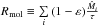 \hbox{${R_{{\rm{mol}}}} \equiv \sum\limits_i^{} {( {1 - \varepsilon } )\frac{{{{\hat M}_i}}}{\tau }} $}