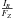 \hbox{$\frac{I_{R}}{F_{Z}}$}
