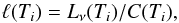 \begin{equation} \ell(T_i)=L_\nu(T_i)/C(T_i), \label{e:fl} \end{equation}