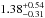 \hbox{$1.38^{+0.54}_{-0.31}$}