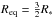 \hbox{$R_\text{eq}=\frac{3}{2}R_*$}