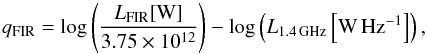 \begin{equation} \label{eq:fir/radio} q_{\rm FIR}={\rm log}\left(\frac{L_{{\rm FIR}}[{\rm W}]}{3.75\times10^{12}}\right)-{\rm log}\left(L_{1.4\,{\rm GHz}}\left[{\rm W\,Hz^{-1}}\right]\right), \end{equation}