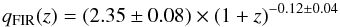 \begin{equation} \label{eq:evol q} q_{\rm FIR}(z)=(2.35\pm0.08)\times(1+z)^{-0.12\pm0.04} \end{equation}