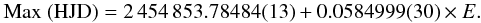 $$ {\rm Max\ (HJD}) = 2\,454\,853.78484 (13) + 0.0584999 (30) \times E. $$