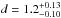 \hbox{$d=1.2^{+0.13}_{-0.10}\,$}