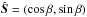 \hbox{$\hat{\vec S} = (\cos \beta, \sin \beta)$}