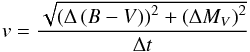 \begin{equation} v = \frac{\sqrt{\left(\Delta\left(B - V \right)\right)^2 + \left(\Delta M_{{V}}\right)^2}}{\Delta t} \end{equation}