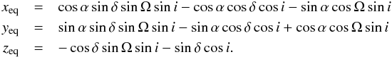 \appendix \setcounter{section}{2} \begin{eqnarray} \label{EquCoord} x_{\mathrm{eq}} &=& \cos\alpha\sin\delta \sin\Omega \sin i-\cos\alpha\cos\delta\cos i-\sin\alpha\cos\Omega\sin i\nonumber\\ y_{\mathrm{eq}} &=& \sin\alpha\sin\delta\sin\Omega\sin i-\sin\alpha\cos\delta\cos i+\cos\alpha\cos\Omega\sin i\nonumber\\ z_{\mathrm{eq}}&=&-\cos\delta\sin\Omega\sin i-\sin\delta\cos i. \end{eqnarray}
