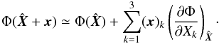 \appendix \setcounter{section}{1} \begin{eqnarray} \label{Tayl} \Phi(\hat{{\vec X}}+ {\vec x})\simeq \Phi(\hat{{\vec X}})+\sum_{ k=1}^{3}({\vec x})_k \left(\frac{\partial \Phi}{\partial X_k}\right)_{\hat{\vec X}}\cdot \end{eqnarray}