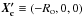 \hbox{$\boldsymbol {X'_{\rm c}}\equiv (-R_{\rm o}, 0,0)$}