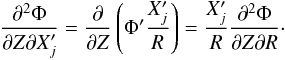 \appendix \setcounter{section}{1} \begin{eqnarray} \frac{\partial^2 \Phi}{\partial Z \partial X'_j}=\frac{\partial}{\partial Z}\left(\Phi'\frac{X'_j}{R}\right)=\frac{X'_j}{R}\frac{\partial^2 \Phi}{\partial Z\partial R}\cdot \end{eqnarray}