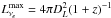 \hbox{$L_{\nu_e}^{\rm max}=4\pi D_L^2 (1+z)^{-1} $}