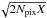 \hbox{$\sqrt{2N_{\rm pix}X}$}