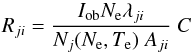 \begin{equation} R_{ji}= { I_{\rm ob} N_{\rm e} \lambda_{ji} \over N_j(N_{\rm e}, T_{\rm e}) \;A_{ji}} \; C \end{equation}