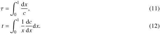 \begin{eqnarray} \tau &= & \int_{0}^{1}\frac{{\rm{d}}x}{c} \label{eqacousticradius},\\ t &= & \int_{0}^{1}\frac{1}{x}\frac{{\rm{d}}c}{{\rm{d}}x}{\rm{d}}x. \label{eqageindic} \end{eqnarray}