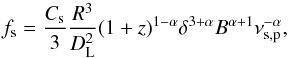 \appendix \setcounter{section}{1} \begin{equation} f_{\rm s} = \frac{C_{\rm s}}{3} \frac{R^3}{D^2_{\rm L}} (1+z)^{1-\alpha} \delta^{3+\alpha} B^{\alpha+1}\nu^{-\alpha}_{\rm s,p} , \end{equation}