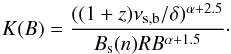 \appendix \setcounter{section}{1} \begin{equation} K(B) = \frac{((1+z)\nu_{\rm s,b}/\delta)^{\alpha+2.5}}{B_{\rm s}(n) R B^{\alpha+1.5}}\cdot \end{equation}